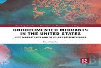Undocumented Migrants In The United States