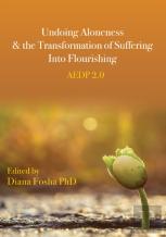 Undoing Aloneness And The Transformation Of Suffering Into Flourishing
