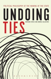 Undoing Ties: Political Philosophy At The Waning Of The State