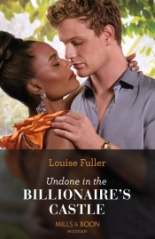 Undone In The Billionaire'S Castle