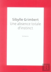 Une Absence Totale D'Instinct