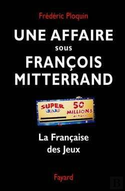 Bertrand.pt - Une Affaire Sous François Mitterrand : La Française Des Jeux