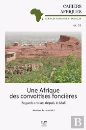 Une Afrique Des Convoitises Foncières ; Regards Croisés Depuis Le Mali