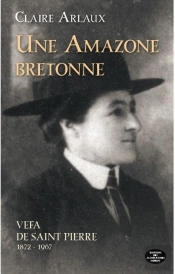 Une Amazone Bretonne ; Vefa De Saint Pierre (1872-1967)