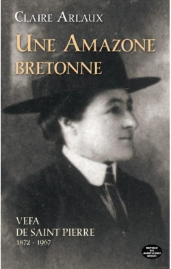 Bertrand.pt - Une Amazone Bretonne ; Vefa De Saint Pierre (1872-1967)