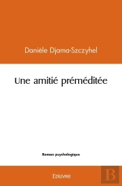 Une Amitié Préméditée