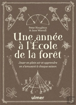 Bertrand.pt - Une Année À L'École De La Forêt - Jouer En Plein Air Et Apprendre En S'Amusant À Chaque Saison