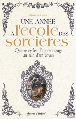 Bertrand.pt - Une Année À L'École Des Sorcières : Quatre Cycles D'Apprentissage Au Sein D'Un Coven