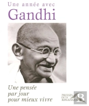 Une Année Avec Gandhi ; Une Pensée Par Jour Pour Mieux Vivre