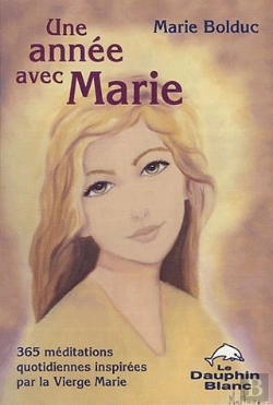 Bertrand.pt - Une Année Avec Marie ; 365 Méditations Quotidiennes Inspirées Par La Vierge Marie