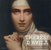 Une Année Avec Thérèse D'Avila