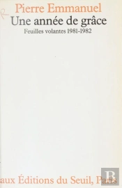 Une Année De Grâce ; Feuilles Volantes 1981-1982