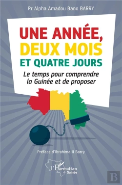 Bertrand.pt - Une Année, Deux Mois Et Quatre Jours : Le Temps Pour Comprendre La Guinee Et De Proposer