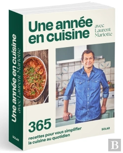 Bertrand.pt - Une Année En Cuisine Avec Laurent Mariotte : 365 Recettes Pour Vous Simplifier La Cuisine Au Quotidien