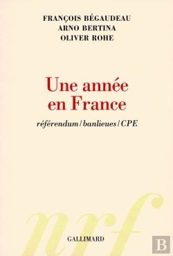 Bertrand.pt - Une Année En France ; Référendum, Banlieues, Cpe