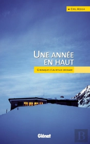 Une Année En Haut ; Chroniques D'Un Refuge Ordinaire