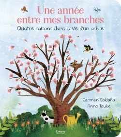 Bertrand.pt - Une Année Entre Mes Branches : Quatre Saisons Dans La Vie D'Un Arbre