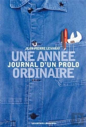 Une Année Ordinaire ; Journal D'Un Prolo