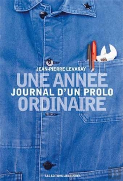 Bertrand.pt - Une Année Ordinaire ; Journal D'Un Prolo