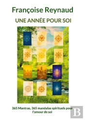 Une Année Pour Soi : 365 Mantras, 365 Mandalas Spirituels Pour L'Amour De Soi