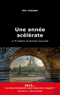 Bertrand.pt - Une Année Scélérate : La 7e Enquête De Matthieu Guillaume