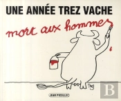 Une Année Trez Vache : Mort Aux Hommes