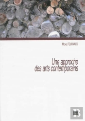 Une Approche Des Arts Contemporains