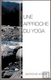 Une Approche Du Yoga