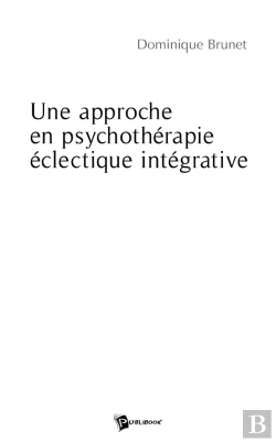 Bertrand.pt - Une Approche En Psychothérapie Éclectique Intégrative