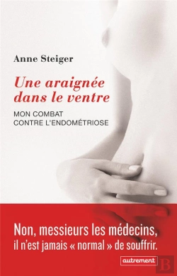 Bertrand.pt - Une Araignée Dans Le Ventre ; Mon Combat Contre L'Endométriose