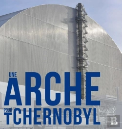 Bertrand.pt - Une Arche Pour Tchernobyl