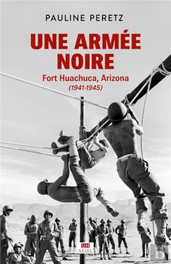 Bertrand.pt - Une Armée Noire : Fort Huachuca, Arizona (1941-1945)