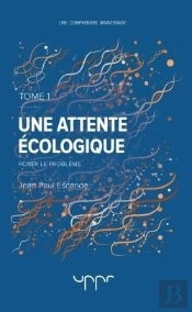 Une Attente Ecologique  Tome 1
