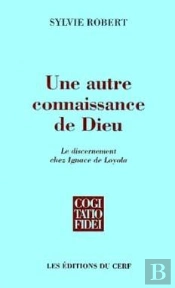 Une Autre Connaissance De Dieu