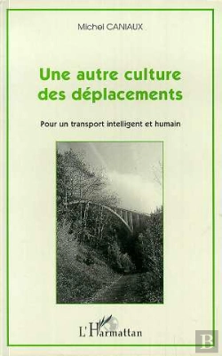 Bertrand.pt - Une Autre Culture Des Deplacements ; Pour Un Transport Intelligent Et Humain