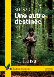 Une Autre Destinée Tome 2 : Luisa