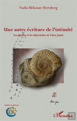 Bertrand.pt - Une Autre Écriture De L'Intimité ; Les Jardins Et Les Labyrinthes De Clara Janés