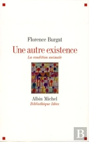 Une Autre Existence - La Condition Animale