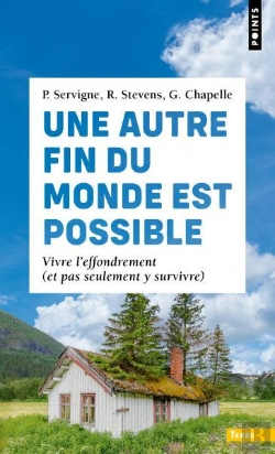 Bertrand.pt - Une Autre Fin Du Monde Est Possible : Vivre L'Effondrement (Et Pas Seulement Y Survivre)