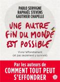 Une Autre Fin Du Monde Est Possible ; Vivre L'Effondrement (Et Pas Seulement Y Survivre)