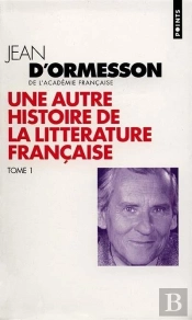 Une Autre Histoire De La Littérature T.1