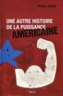 Une Autre Histoire De La Puissance Ameri
