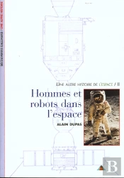 Une Autre Histoire De L'Espace T.2 ; Hommes Et Robots De L'Espace