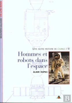 Bertrand.pt - Une Autre Histoire De L'Espace T.2 ; Hommes Et Robots De L'Espace