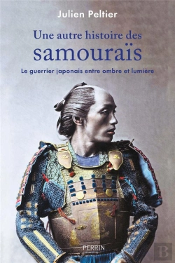 Bertrand.pt - Une Autre Histoire Des Samouraïs : Le Guerrier Japonais Entre Ombre Et Lumière