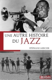 Une Autre Histoire Du Jazz