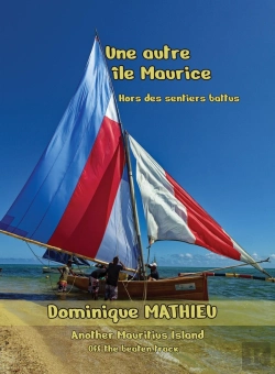Bertrand.pt - Une Autre Île Maurice : Hors Des Sentiers Battus