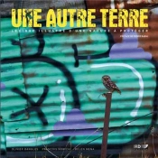 Une Autre Terre ; Lexique Illustré D'Une Nature À Protéger