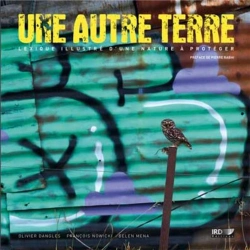 Bertrand.pt - Une Autre Terre ; Lexique Illustré D'Une Nature À Protéger