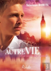Une Autre Vie - La Voie Des Ames Volume 2